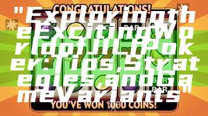 "Exploring the Exciting World of JILI Poker: Tips, Strategies, and Game Variants"